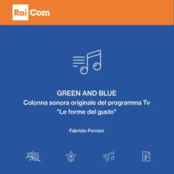 Green and Blue Colonna sonora originale del programma Tv "Le forme del gusto"