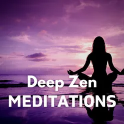 Deep Zen Meditations