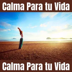 Calma Para tu Vida