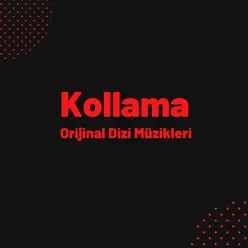 Kollama Orijinal Dizi Müzikleri