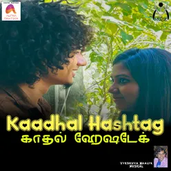 Kaadhal Hashtag