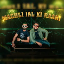 Machli Jal Ki Raani