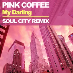 My Darling Soul City Remix