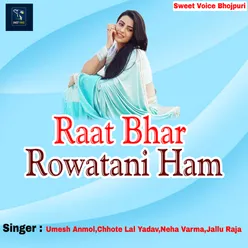 Raat Bhar Rowatani Ham