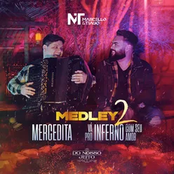 Medley 2: Mercedita / Vá pro Inferno Com Seu Amor Do Nosso Jeito