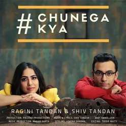 Chunega Kya