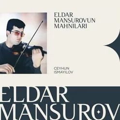 Eldar Mansurovun Mahnıları Violin