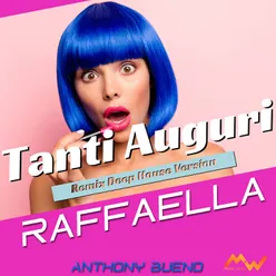 Tanti auguri / Raffaella Remix Deep House Version