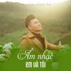 Âm Nhạc Em Và Tôi