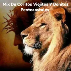 Mix De Coritos Viejitos Y Bonitos Pentecostales