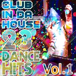 Club in da house - 23 Dance Hits, Vol. 1