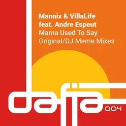 Mama Used to Say Mannix & Villalife Extended Vocal Mix