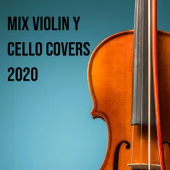 MIx Violin and Cello Covers