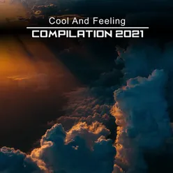 Cool and Feeling Compilation 2021