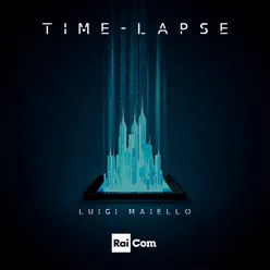 Time-Lapse Colonna sonora originale del programma Tv "Città Segrete"