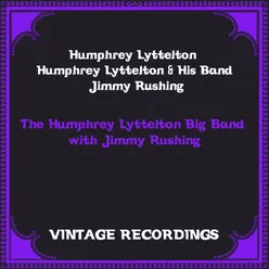 The Humphrey Lyttelton Big Band with Jimmy Rushing Hq Remastered