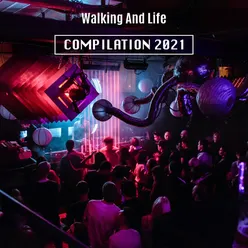 Walking and Life Compilation 2021