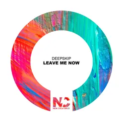 Leave Me Now Nu Ground Foundation Open the Floor Mix