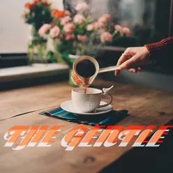 The Gentle