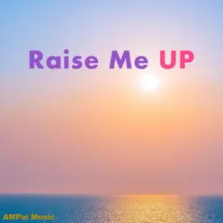 Raise Me Up