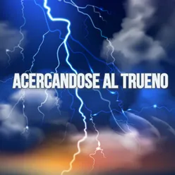 Acercándose al Trueno