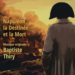 Napoléon la destinée et la mort Musique originale du documentaire