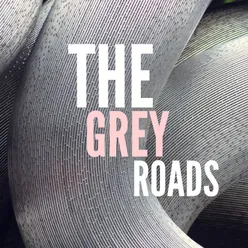 The Grey Roads