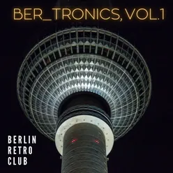 BERtronics Berlin Retro Club, Vol.1