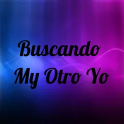 Buscando My Otro Yo