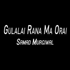 Gulalai Rana Ma Orai