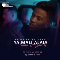 Ya Mali Alaia DJ Echo'Trixx Remix