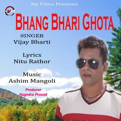 Bhang Bhari Ghota