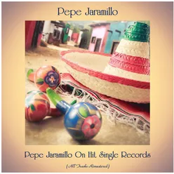 Pepe Jaramillo on Hit Single Records All Tracks Remastered