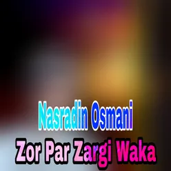 Zor Par Zargi Waka