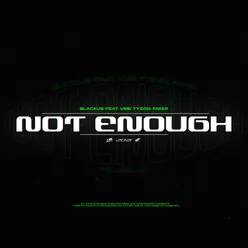 Not Enough