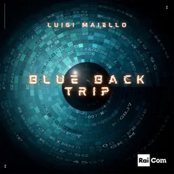Blue Back Trip Colonna sonora originale del programma Tv "Eroi di Strada"