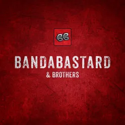 Bandabastard & Brothers