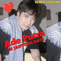 Sijantung Hati Remix Version