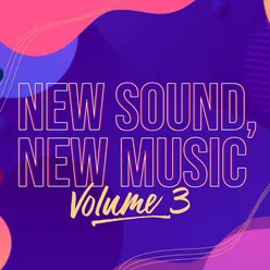 New Sound, New Music, Vol. 3