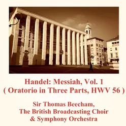 Handel: Messiah, Vol. 1 Oratorio in Three Parts, HWV 56