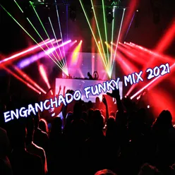 Enganchado Funky Mix 2021