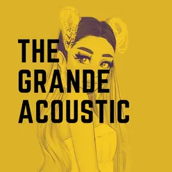 The Grande Acoustic