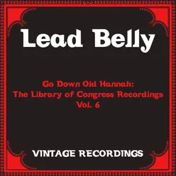 Go Down Old Hannah: The Library of Congress Recordings, Vol. 6 Hq Remastered