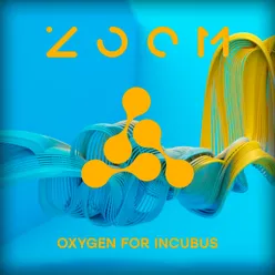 Oxygen for Incubus