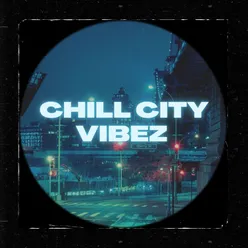 Chill City Vibez