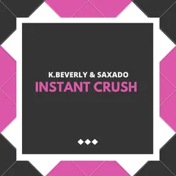 Instant Crush Cut Version