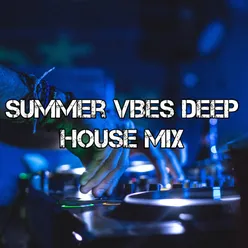 Summer Vibes Deep House Mix