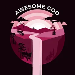 Awesome God