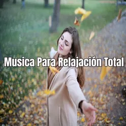 Musica Para Relajación Total