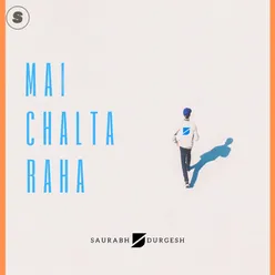 Mai Chalta Raha
